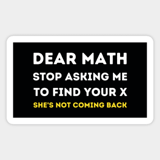 Dear Math - Funny Joke Magnet